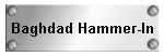 Baghdad Hammer-In