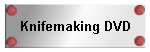 Knifemaking DVD