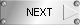 NEXT